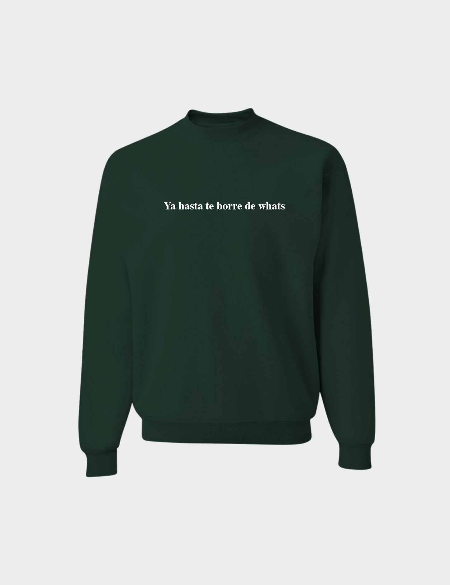 Ya Te Borre Sweatshirt